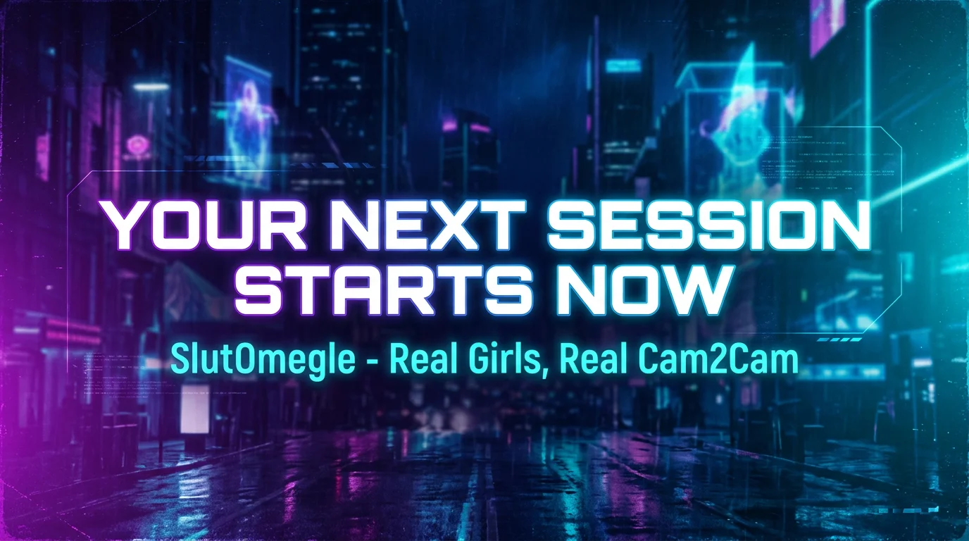 Call to action your next cam2cam session starts now apply the escalation techniques on SlutOmegle 2026